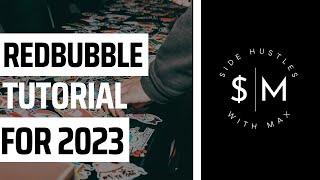 Start a Redbubble store in 2023 and make money online