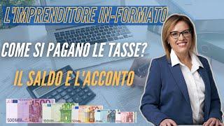 COME SI PAGANO LE TASSE? IL SALDO E L'ACCONTO SPIEGATI FACILI!