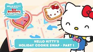 Hello Kitty Holiday Cookie Swap (Part 1) | Hello Kitty and Friends Supercute Adventures S8 EP13