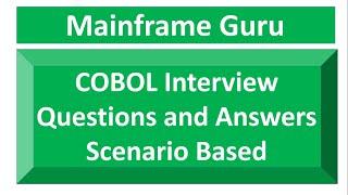 COBOL Interview Questions and Answers for experienced & Fresher | Scenario Based Questions