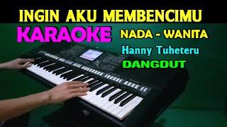 AKU ORANG TAK PUNYA - Hanny Tuheteru | KARAOKE Nada Wanita