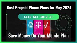 Best Prepaid Phone Plans for May 2024