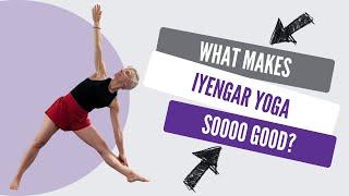 What is Iyengar Yoga?