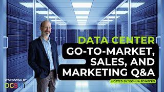 Data Center Go-to-Market, Sales, and Marketing Q&A