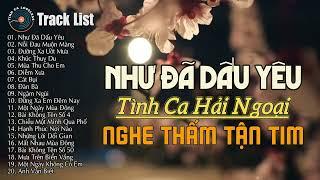 Như Đã Dấu Yêu - Nhạc Xưa Hải Ngoại HAY NHẤT MỌI THỜI ĐẠI  Dòng Nhạc Tình Ca Bất Hủ Để Đời