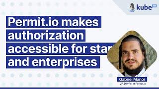 Permit.io makes authorization accessible for startups and enterprises | KubeFM