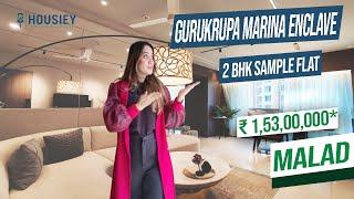 Gurukrupa Marina Enclave Malad West | 2 BHK Sample Flat Tour 2024 | Gurukrupa Group Mumbai