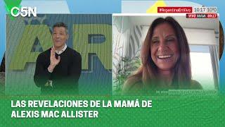 Las REVELACIONES de la MAMÁ de ALEXIS MAC ALLISTER