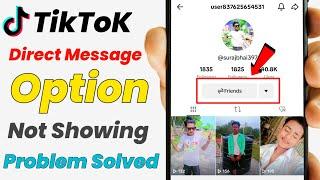How To Fix TikTok Direct Message Option Not Showing | Solve in 2 mins