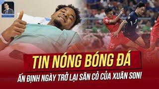 Tin nóng ASEAN Cup 8/1: Ấn định ngày trở lại của Son! Cuộc đối đầu Việt Nam - Thái Lan nóng trở lại