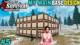 MY MAIN BASE DESIGN | LAST DAY RULES SURVIVAL GAMEPLAY #5
