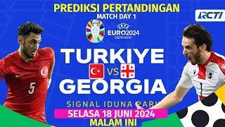 Prediksi TURKI VS GEORGIA Match Day 1 Euro 2024 MALAM INI LIVE RCTI |Head to head Dan Prediksi skor