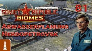 Abwasserplanung Nerdopetrovsk  Let's Play Workers & Resources Release 1.0 81 | deutsch