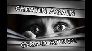 CHEATIN AGAIN ( GERALD COLUCCI ) NEW JAZZ  ORIGINAL SONG