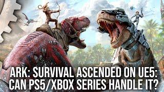 Ark Survival Ascended PS5/Xbox/PC - Legendarily Sub-Optimal... And Now On UE5!