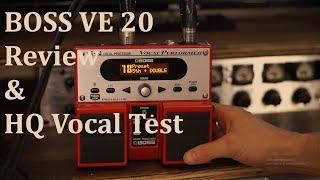 Boss VE 20 Review & Vocal Test