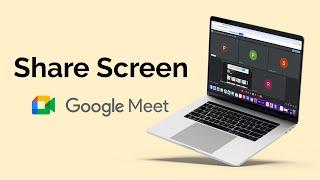 How To Share Screen On Google Meet?