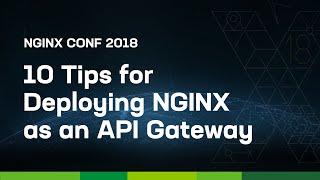 10 Tips for Deploying NGINX as an API Gateway