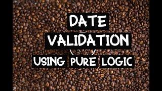 Date Validation Using Basic Logic | Java