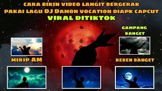 TUTORIAL EDIT VIDEO LANGIT BERUBAH VIRAL TIKTOK PAKAI LAGU DJ DAMON VOCATION || DIAPK CAPCUT