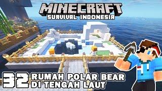 MEMBUAT KANDANG BERUANG KUTUB DI TENGAH LAUT️️  - Minecraft Survival Indonesia (Ep.32)