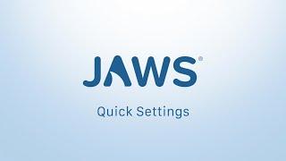 Accessing Commonly Used Settings with JAWS Quick Settings