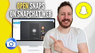 How To Open Snaps On Snapchat Web