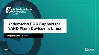 Understand ECC Support for NAND Flash Devices in Linux - Miquèl Raynal, Bootlin