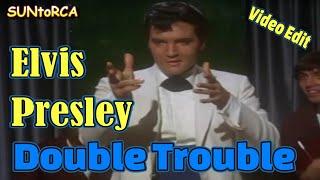 Elvis Presley - Double Trouble (Video Edit)