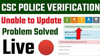 Csc Police Verification - Unable to update Verification document please retry Problem 100% Solve