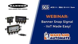 Banner Snap Signal - IIoT Made Easy!
