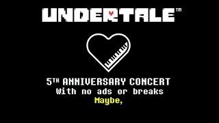 Undertale 5th Anniversary Concert - No breaks