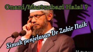 Hukum Onani/Masturbasi dalam Islam oleh Dr Zakir Naik