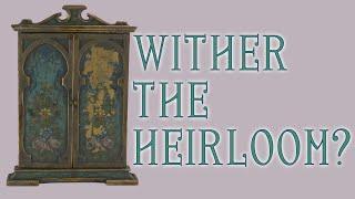 Wither The Heirloom