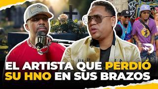 EL ARTISTA QUE PERDIO SU HNO EN SUS BRAZOS  EL DOTOL NASTRA