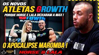 HORSE REVELOU OS MOTIVOS DE TROCAR A MAX PELA GROWTH ! LALA BRUSCHI & HORSE MD