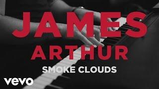 James Arthur - Smoke Clouds (Official Acoustic Video)