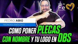 Cómo poner plecas con nombre y tu logo en OBS