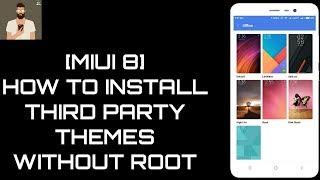 [MIUI 8] How to Install Third Party Themes Without ROOT