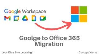 Google to Office 365 Migratoin | Part 1
