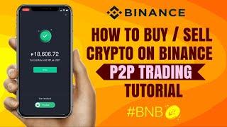 How to BUY/SELL Crypto on Binance P2P Trading | Beginner’s Guide | App Tutorial