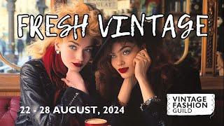 Fresh Vintage: August 22 to 28, 2024