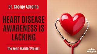 Awareness of Heart Disease in Women Is Lacking  | Cardiologist, Dr. George Adesina