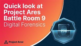 Project Ares Battle Room 9 - Digital Forensics