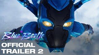 BLUE BEETLE | OFFICIAL FINAL TRAILER