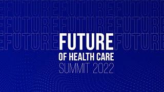 The Hill's Future of Health Care Summit 2022