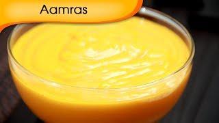 Aamras Recipe - How To Make Aamras At Home - Mango Dessert Recipe - Summer Special