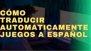 Como traducir cualquier juego de Unity al español