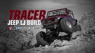 Doolan's Tracer Jeep LJ Build | GenRight Off Road