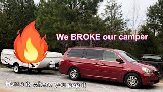 We BROKE Our Camper!